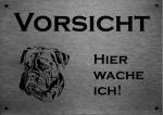 Edelstahl Warnschild Old English Bulldog VORSICHT Hier wache ich!